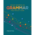 What Works in Grammar Instruction