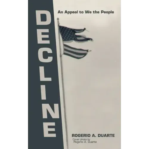 Decline: An Appeal to We the People