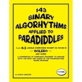 143 Binary Algorhythms applied to paradiddles plus 43 unique exercises based on Ravel's Bolero: A compendium of exercises designed to engage the head