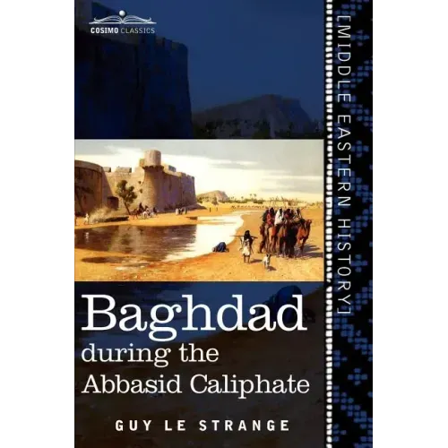 Baghdad: During the Abbasid Caliphate