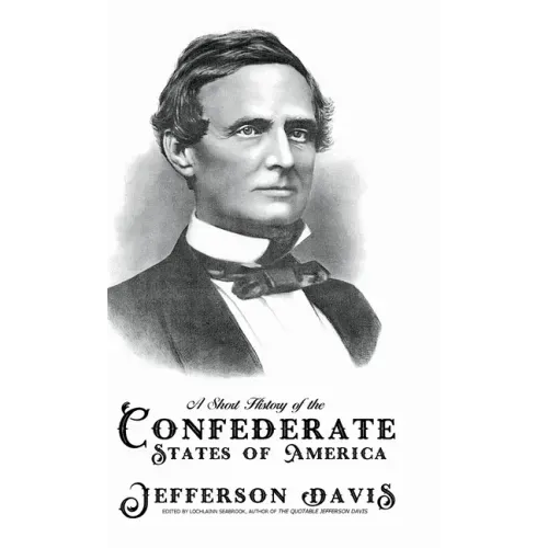 A Short History of the Confederate States of America