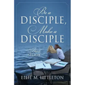 Be a Disciple, Make a Disciple: A Bible Study