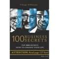 100 Business Secrets (Top 100 Business Secrets how to change your life)