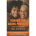 Caring for Aging Parents: Navigating the Journey