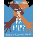 How Can I Be an Ally?