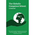 The Globally Competent School: a manual