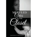 Muffled Cries in the Closet