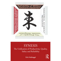 Synesis: The Unification of Productivity, Quality, Safety and Reliability