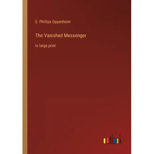 The Vanished Messenger: in large print