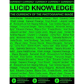 Lucid Knowledge: The Currency of the Photographic Image