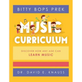 BITTY BOPS PreK Music Curriculum: Book 1: INFANTS / Book 2: TODDLERS / Book 3: PRESCHOOLERS