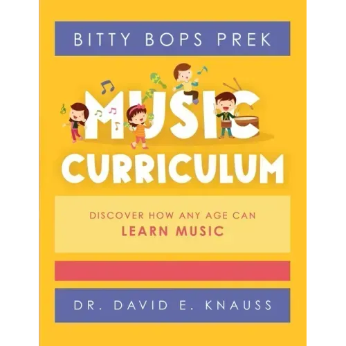 BITTY BOPS PreK Music Curriculum: Book 1: INFANTS / Book 2: TODDLERS / Book 3: PRESCHOOLERS
