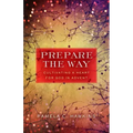Prepare the Way: Cultivating a Heart for God in Advent