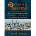 Peters & King: The Birth & Evolution of the Peters Cartridge Company & the King Powder Company (With a New Afterword by the Author)