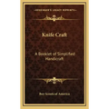 Knife Craft: A Booklet of Simplified Handicraft