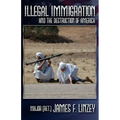 Illegal Immigration and the Destruction of America