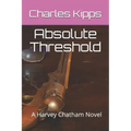Absolute Threshold: A Harvey Chatham Novel