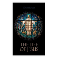 The Life of Jesus: Biblical Criticism and Controversies