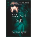 Catch Me: Book One