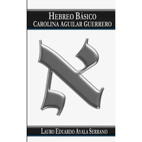 Hebreo Básico: Carolina Aguilar Guerrero