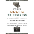 From Boots to Business: Transitioning from the Service to a Career in Business