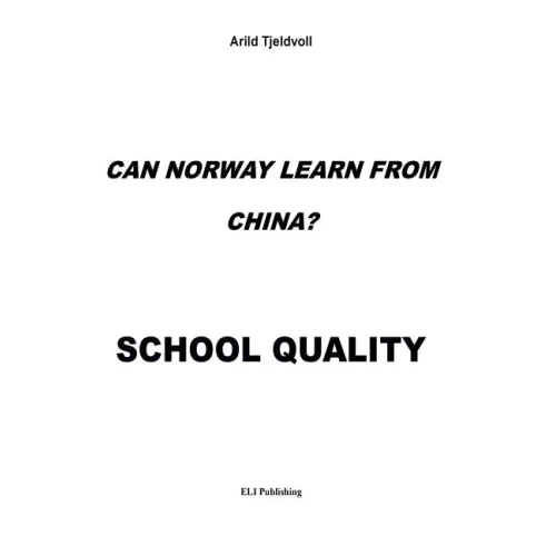 Can Norway learn from China?: School Quality