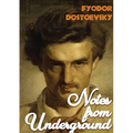 Notes from Underground: A1864 novella by Fyodor Dostoevsky
