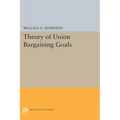 Theory of Union Bargaining Goals