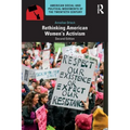 Rethinking American Women's Activism