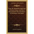 From the Methodist Pulpit Into Christian Science and How I Demonstrated the Abundance of Substance and Supply