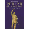 Philip II of Macedon: A New Age Begins