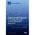 Colorectal Cancer: From Pathophysiology to Novel Therapeutic Approaches