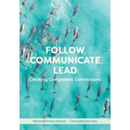 Follow, Communicate, Lead: Creating Competent Connections