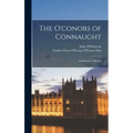 The O'conors of Connaught: An Historical Memoir
