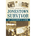 Jonestown Survivor: An Insider's Look