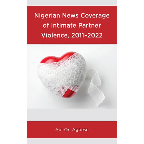 Nigerian News Coverage of Intimate Partner Violence, 2011-2022