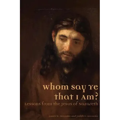 Whom Say Ye That I Am? Lessons from the Jesus of Nazareth