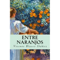 Entre naranjos (Spanish Edition)