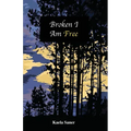 Broken I Am Free