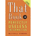 That Book: ...of Perfectly Useless Information