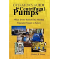 Operator'S Guide to Centrifugal Pumps: What Every Reliability-Minded Operator Needs to Know