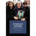 Armenia and Azerbaijan: Anatomy of a Rivalry