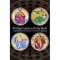 Picking Fights with the Gods