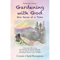 From the Fence: Gardening with God: One sense at a Time