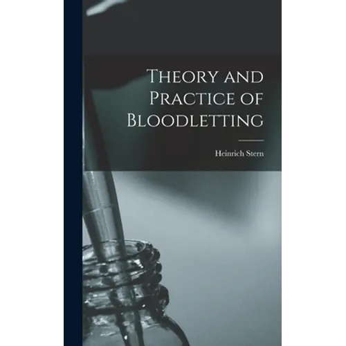 Theory and Practice of Bloodletting