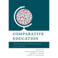 Comparative Education: The Dialectic of the Global and the Local