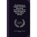 The Histories; an English Translation With Introd. Frontispiece, Notes, Maps and Index by George Gilbert Ramsay