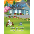 Nacho el gato: Es un gato quisquilloso . . . (Nacho the Cat - Spanish Edition)