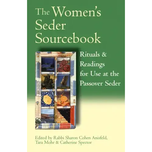The Women's Seder Sourcebook: Rituals & Readings for Use at the Passover Seder