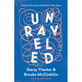 Unraveled: Hope for the Mom at the End of Her Rope